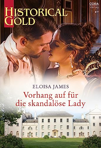 Vorhang auf für die skandalöse Lady (Historical Gold 394)