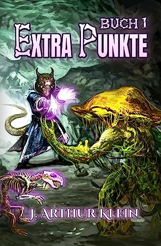 Extra Punkte 1: Ein VR MMO LitRPG Abenteuer