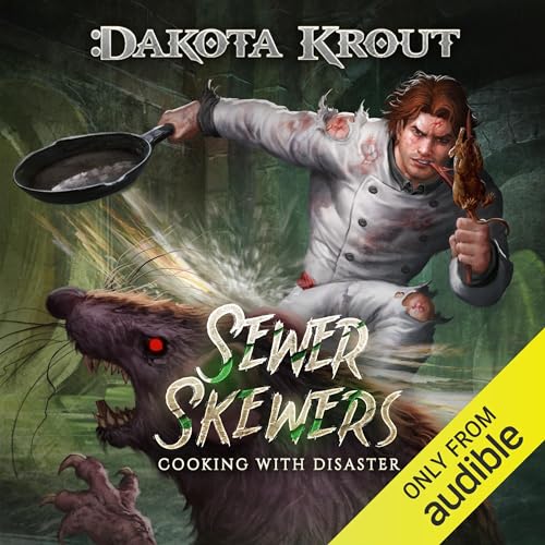Sewer Skewers: Cooking with Disaster, Book 2