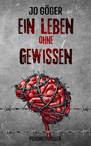 Ein Leben ohne Gewissen