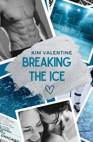 Breaking the Ice (Chicago Saints Eishockey, Band 2)