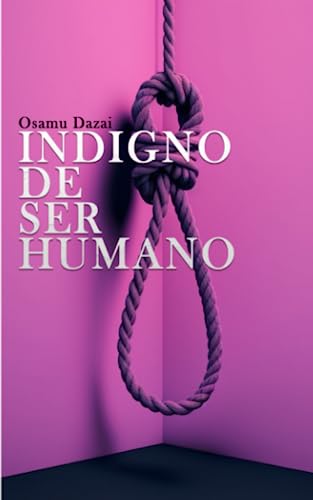 Indigno De Ser Humano Osamu Dazai