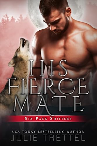 His Fierce Mate (Six Pack Shifters)