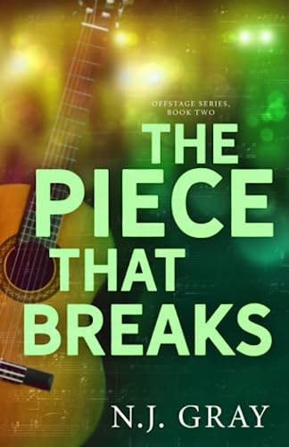 The Piece That Breaks (Offstage Series, Band 2)