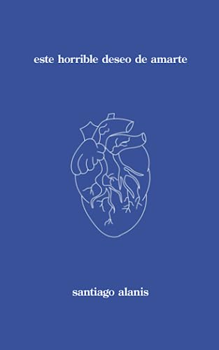 este horrible deseo de amarte (Trilogía del Corazón Roto)