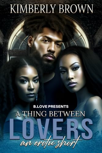 A Thing Between Lovers: An Erotic Short