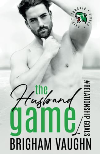 The Husband Game: An M/M Hockey Romance (Relationship Goals, Band 1)