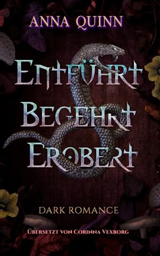 Entführ. Begehrt. Erobert.: Dark Romance