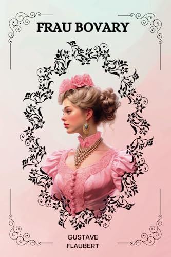Frau Bovary Von Gustave Flaubert