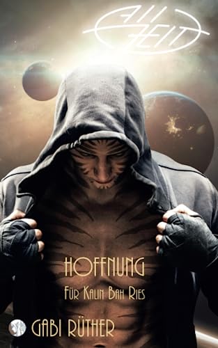 AllZeit - HOFFNUNG für Kalin Bah Ries: Kraya-Trilogie Band 2 (Kraya Trilogie - Science Fiction Romance, Band 2)