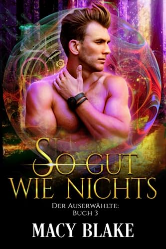 So gut wie nichts: Der Auserwählte, Buch 3
