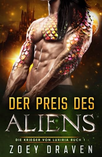 Der Preis des Aliens (Die Krieger von Luxiria, Band 1)