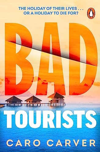 Bad Tourists: Escape to the Maldives with the hottest new friends-to-killers crime thriller beach read of 2024