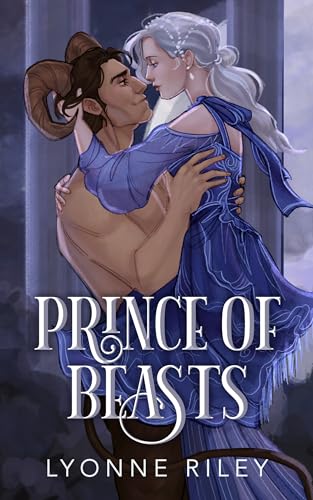 Prince of Beasts: A Royal Love Story (Tales of Monstrous Romance)