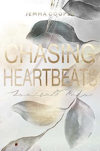 Chasing Heartbeats: Louisa & Milo