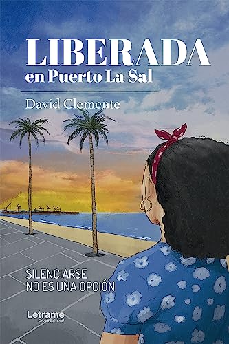 Liberada en Puerto La Sal: Silenciarse no es una opción