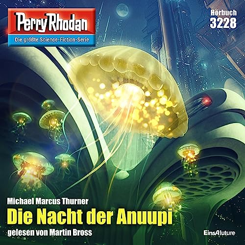 Die Nacht der Anuupi: Perry Rhodan 3228