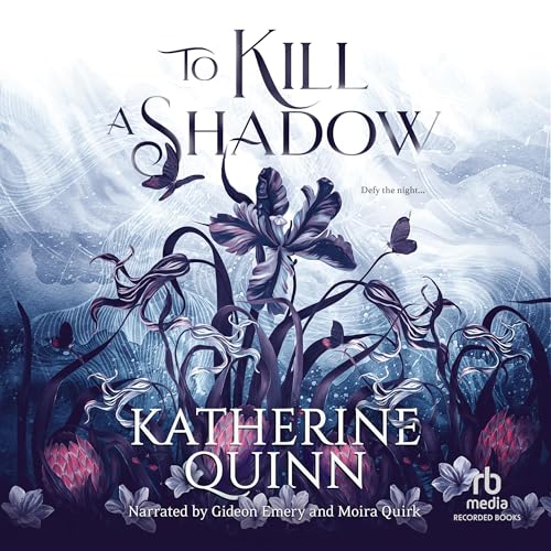 To Kill a Shadow: To Kill a Shadow, Book 1