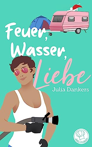 Feuer, Wasser, Liebe: Ein lesbischer Liebesroman mit Herz, Katz', Superheldin und Feuerwehrfrau
