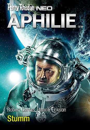 Perry Rhodan Neo 311: Stumm: Staffel: Aphilie