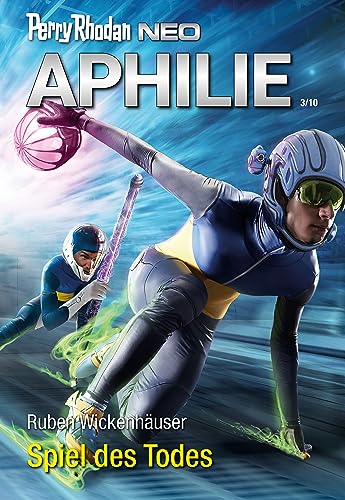 Perry Rhodan Neo 312: Spiel des Todes: Staffel: Aphilie