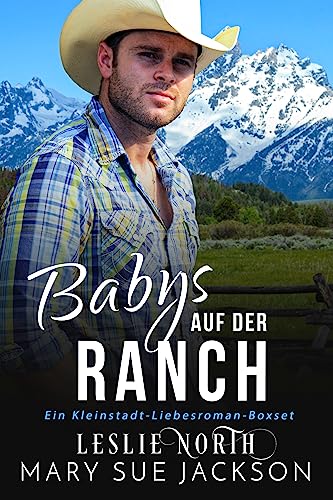 Babys auf der Ranch: Ein Kleinstadt-Liebesroman-Boxset