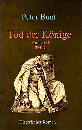 Tod der Könige - Zweiter Teil: Anno 511 (Die Einar Saga 6)