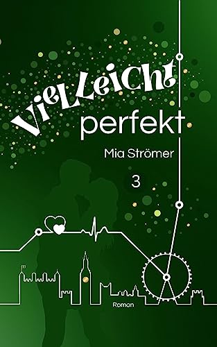 Vielleicht perfekt: unPerfekt - Band 3
