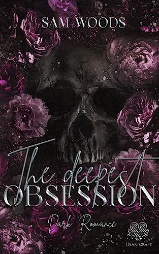 The deepest Obsession (Dark Romance) Band 1 (Tijuana Reihe)