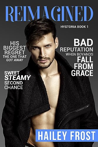 Reimagined (Hystoria Book 1): (Rockstar Romance, Second Chance, Enemies to Lovers)