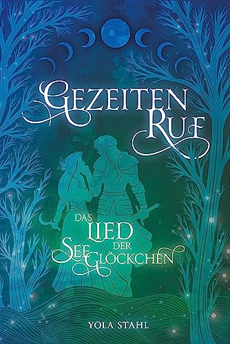 Gezeitenruf : Das Lied der Seeglöckchen | Eine märchenhafte Sapphic Fantasy Romance, inspiriert von der keltischen Mythologie