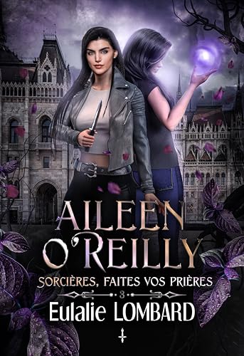 Aileen O'Reilly 3: Sorcières, faites vos prières