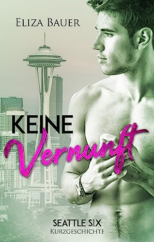 Keine Vernunft: Seattle Six – Gavin & Jamie 2.5