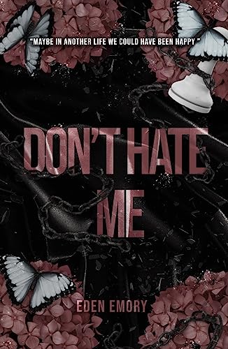 Don't Hate Me: A Dark Enemies to Lovers Assassin Romance (Club Pétale)