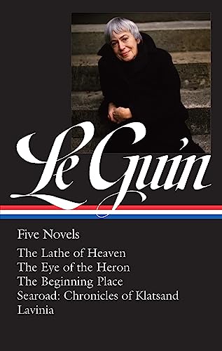 Ursula K. Le Guin: Five Novels (LOA #379): The Lathe of Heaven / The Eye of the Heron / The Beginning Place / Searoad / Lavinia (English Edition)