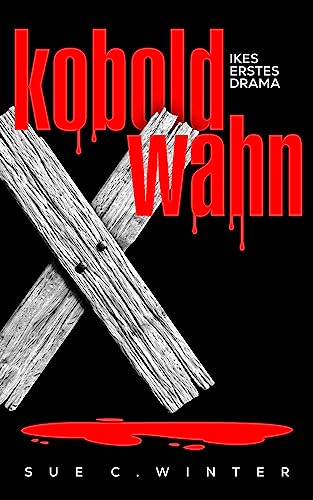 Koboldwahn: Ikes erstes Drama (Ikes Dramen 1)
