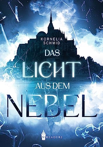 Das Licht aus dem Nebel