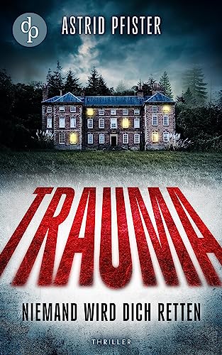Trauma: Niemand wird dich retten