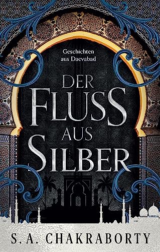 Der Fluss aus Silber - Geschichten aus Daevabad