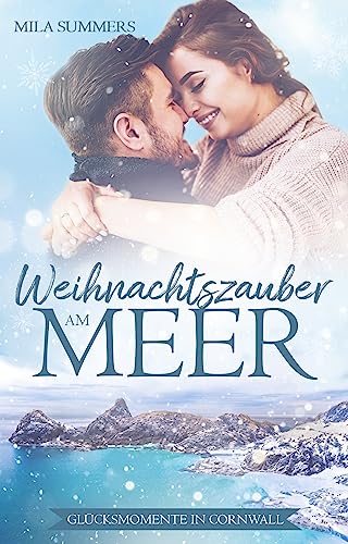 Weihnachtszauber am Meer (Glücksmomente in Cornwall 3)