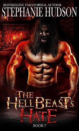 The HellBeast's Hate (The HellBeast King Book 7)