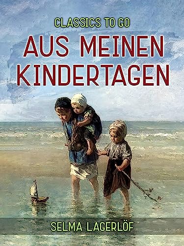 Aus meinen Kindertagen (Classics To Go)