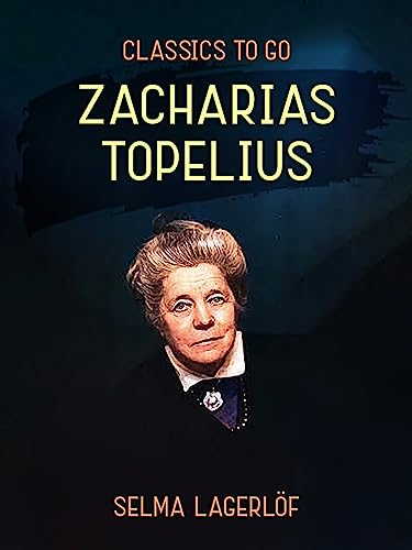 Zacharias Topelius (Classics To Go)