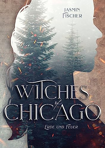 Witches of Chicago: Erde und Feuer
