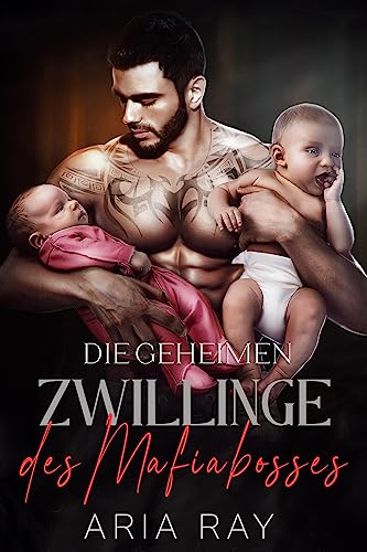 Die geheimen Zwillinge des Mafiabosses-The Mob's Secret Twins: Eine geheime Baby-Romanze der Russenmafia
