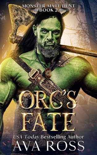 Orc's Fate: An Orc Fantasy Romance (Monster Mate Hunt Book 2)