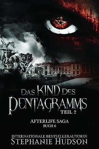 Das Kind des Pentagramms: Teil 2 (Afterlife Reihe 6)