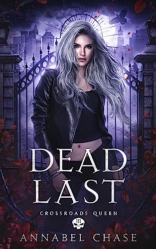 Dead Last (Crossroads Queen Book 3)