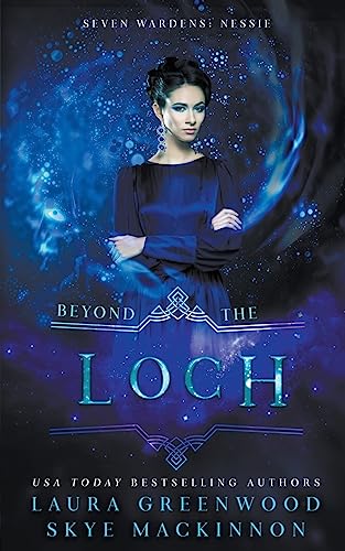 Beyond the Loch: A Seven Wardens Prequel