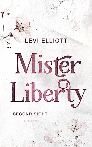 Mister Liberty: Second Sight (Licentia-Akademie 2)